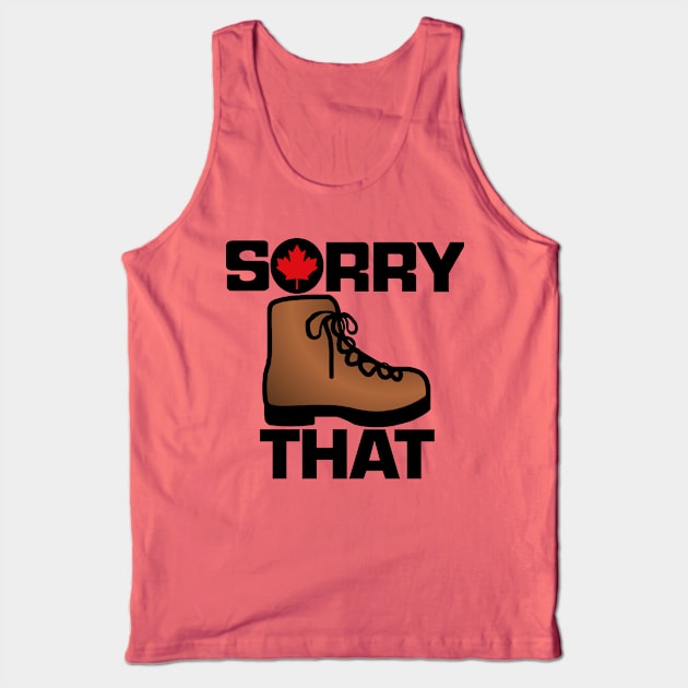 Sorry Boot That Tank Top by superdude8574